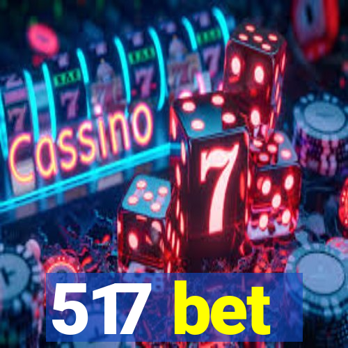 517 bet